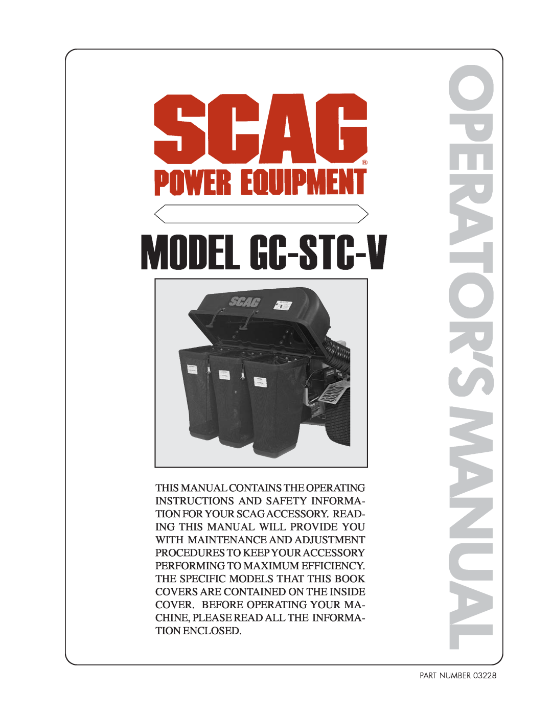 Scag Power Equipment GC-STC-V operating instructions Operator’Smanual, Model Gc-Stc-V 