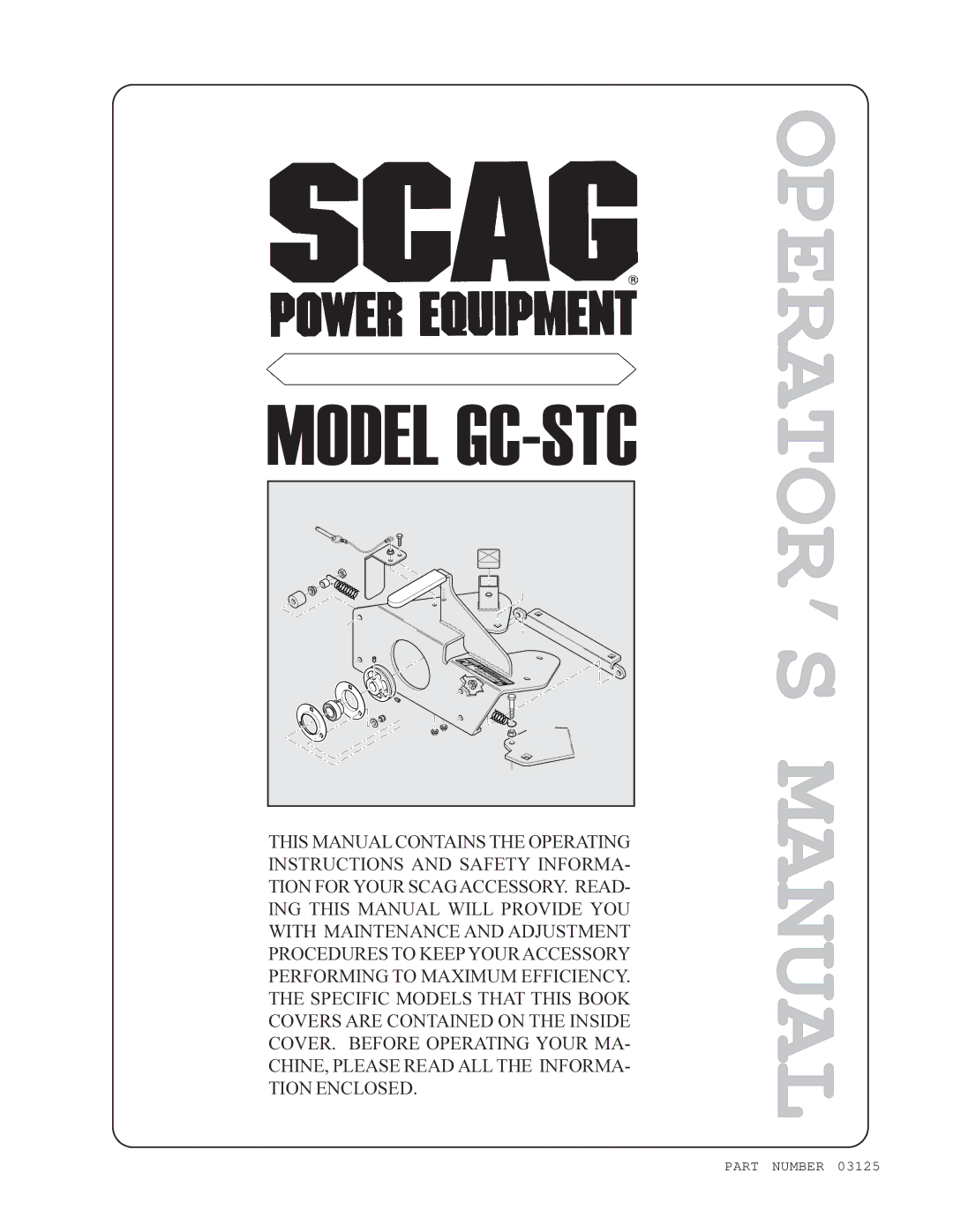 Scag Power Equipment GC-STC manual OPERATOR’S Manual 