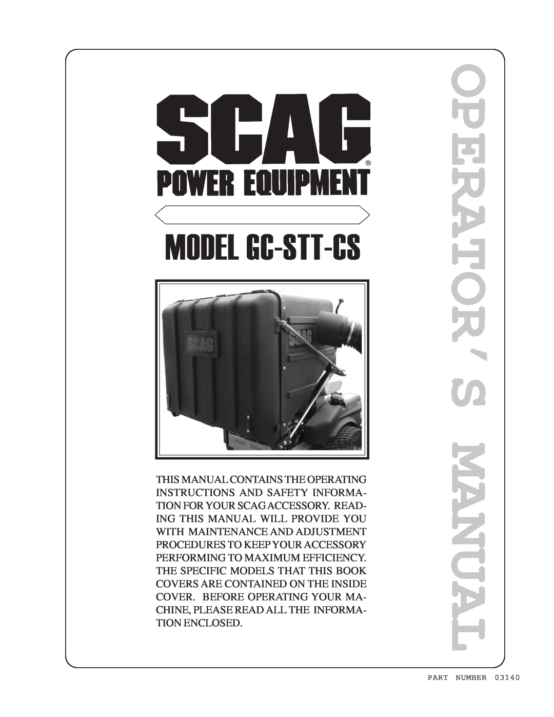 Scag Power Equipment GC-STT-CS manual Operator’S Manual, Model Gc-Stt-Cs 
