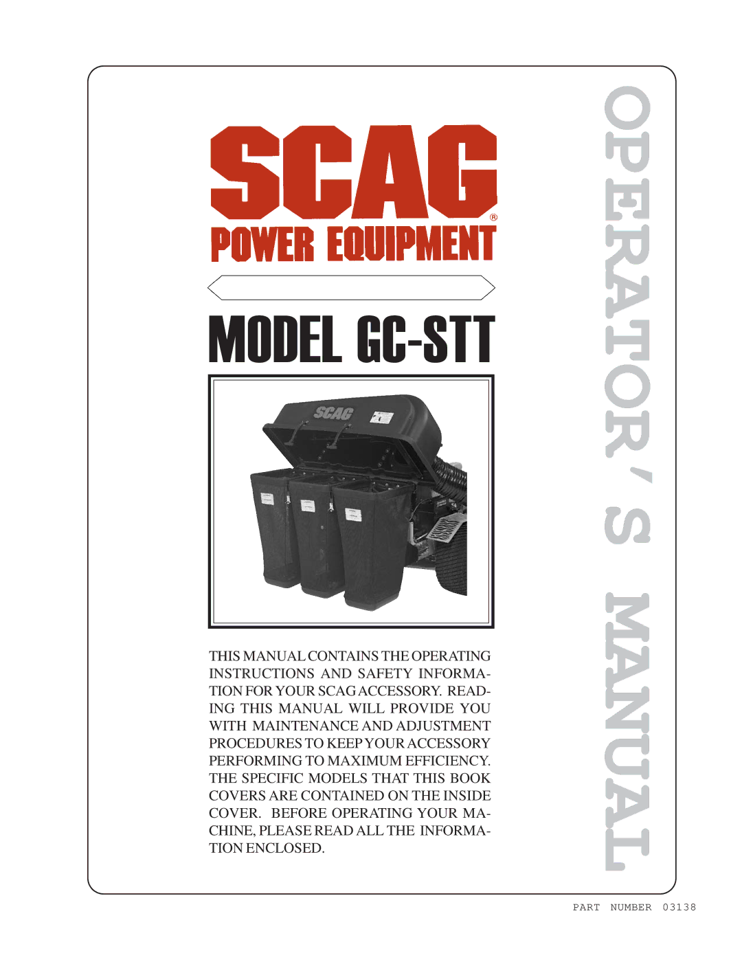 Scag Power Equipment GC-STT manual OPERATOR’S Manual 