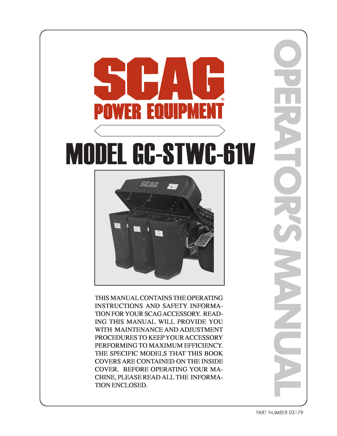 Scag Power Equipment operating instructions Operator’Smanual, MODEL GC-STWC-61V 