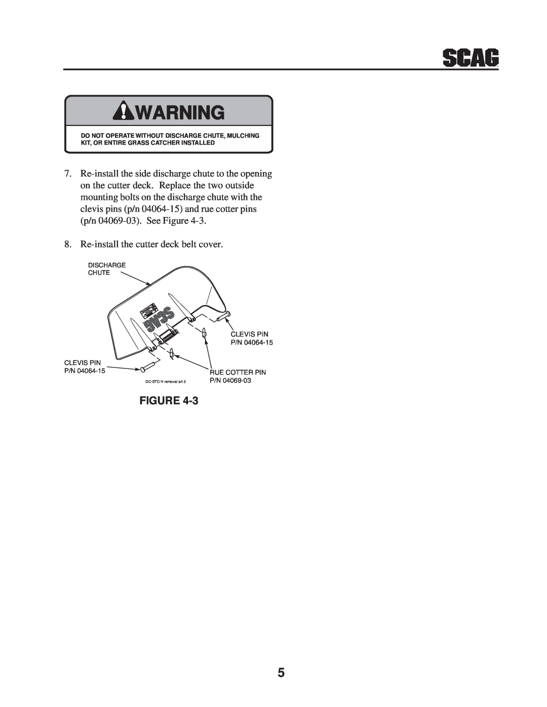 Scag Power Equipment GC-STWC-61V operating instructions Re-install the cutter deck belt cover 