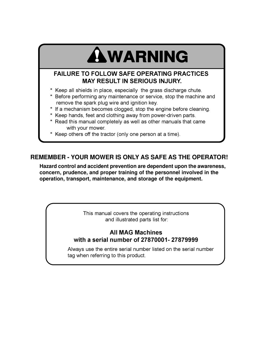 Scag Power Equipment MAG manual Remember Your Mower is only AS Safe AS the Operator 