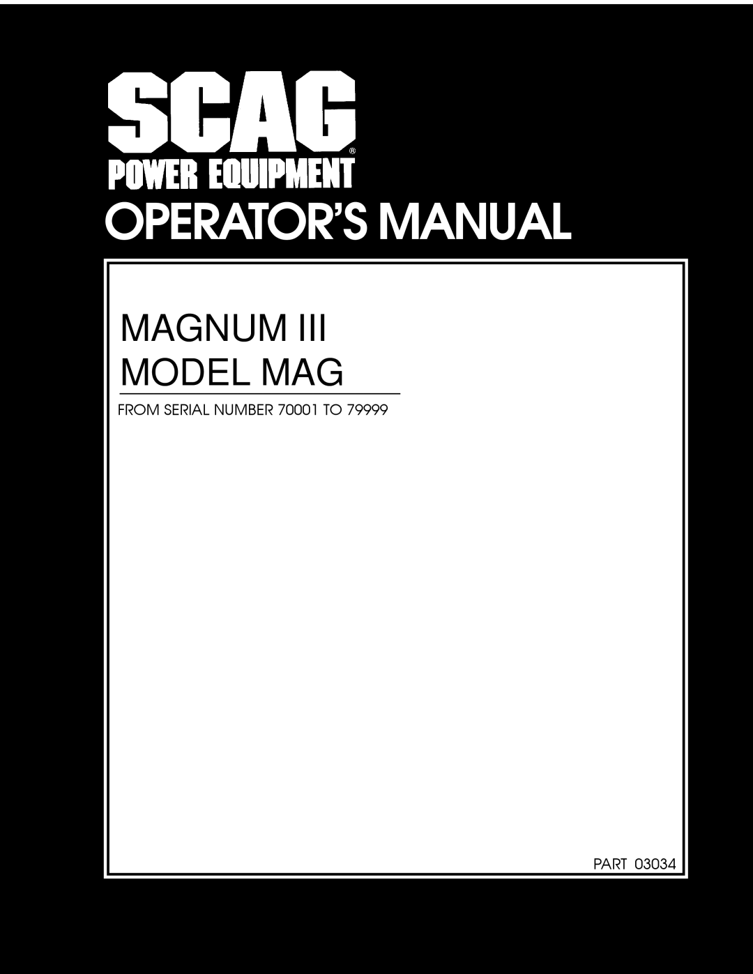 Scag Power Equipment MAG manual Operators Manual, Magnum Model Mag 