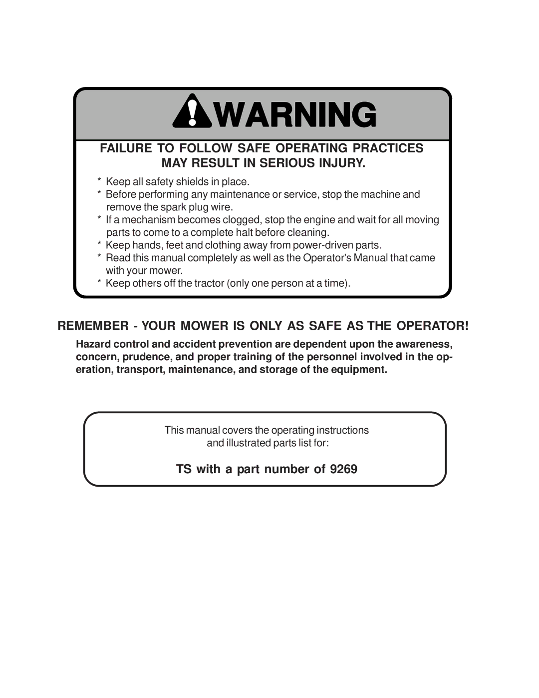 Scag Power Equipment MODEL TS operating instructions Remember Your Mower is only AS Safe AS the Operator 