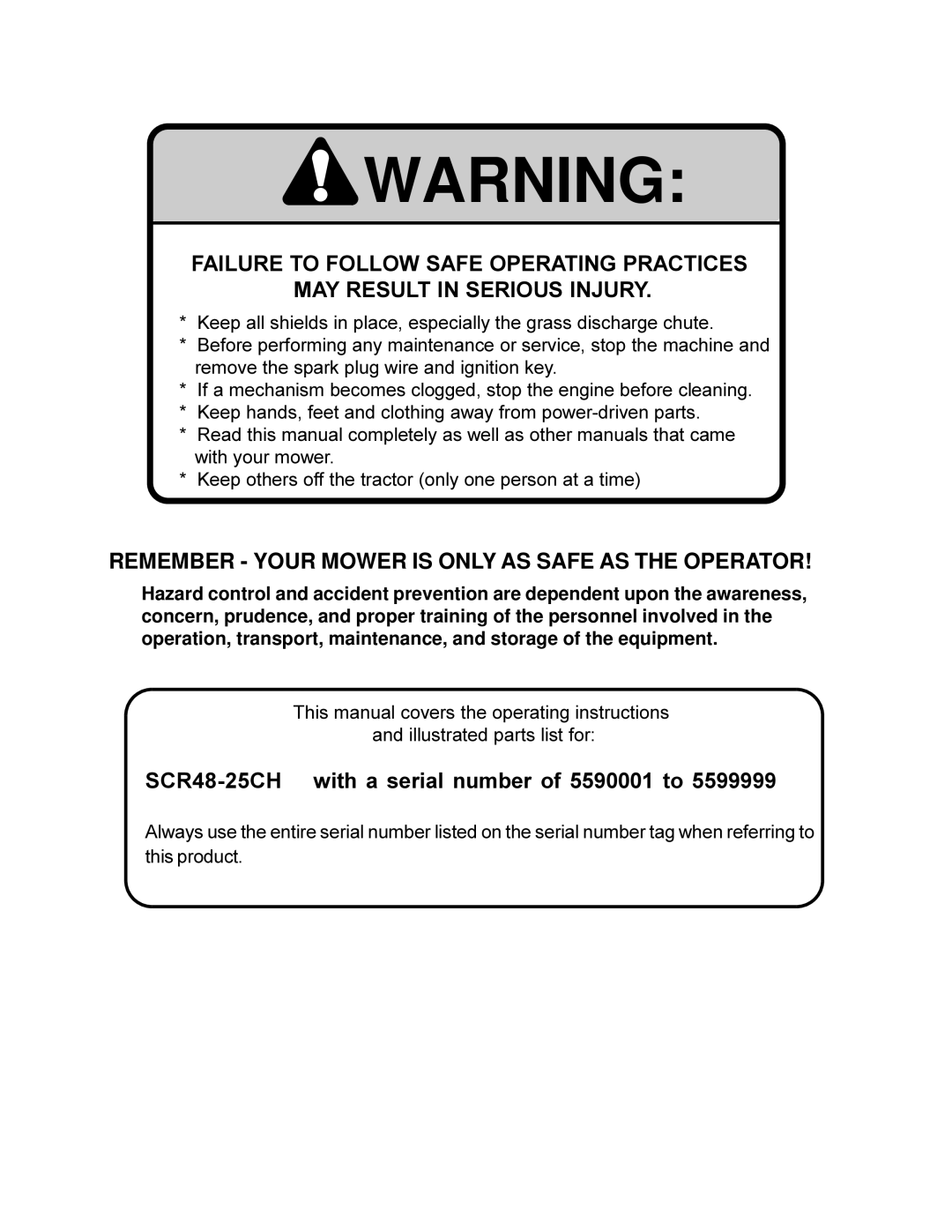 Scag Power Equipment SCR manual Remember Your Mower is only AS Safe AS the Operator 