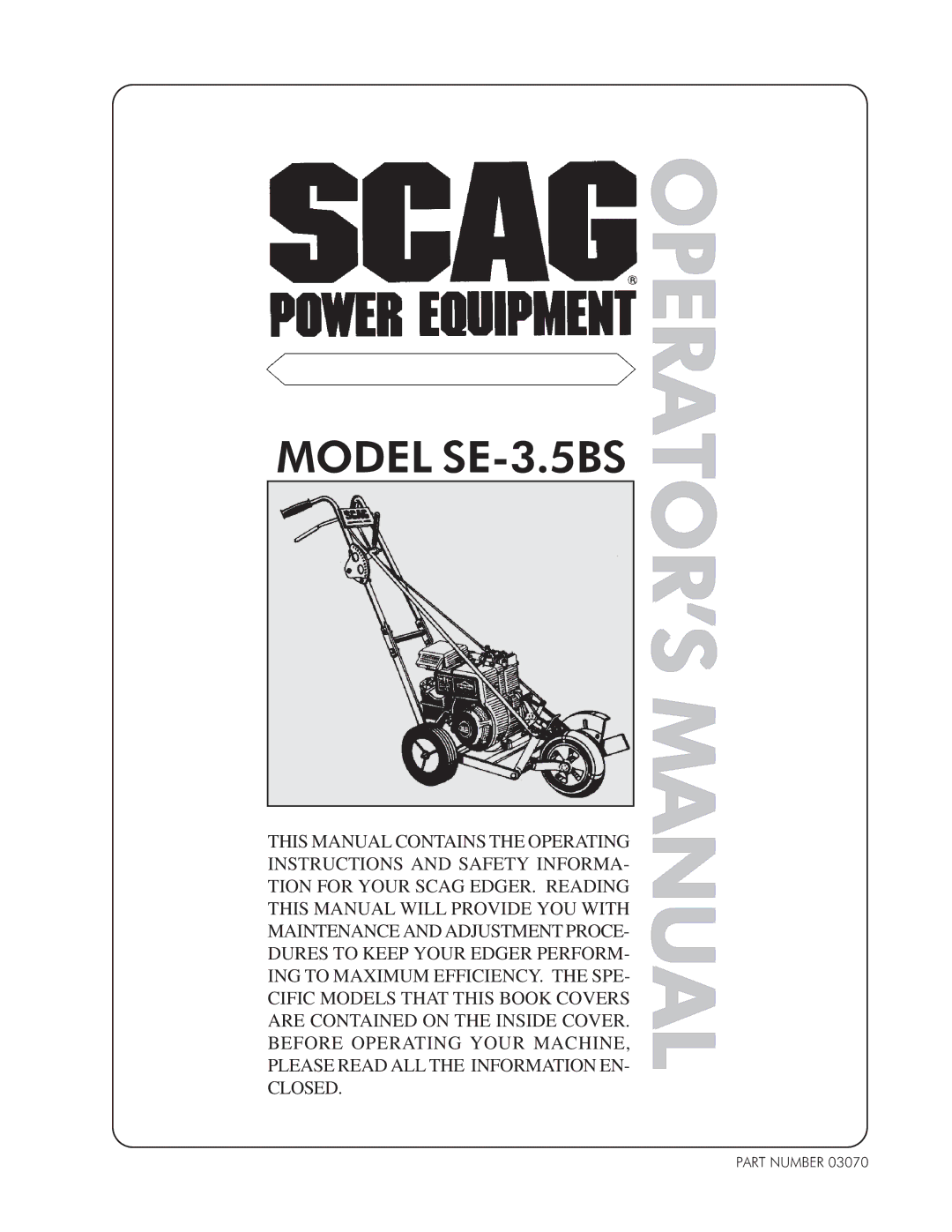 Scag Power Equipment SE-3.5BS manual OPERATOR’S Manual 