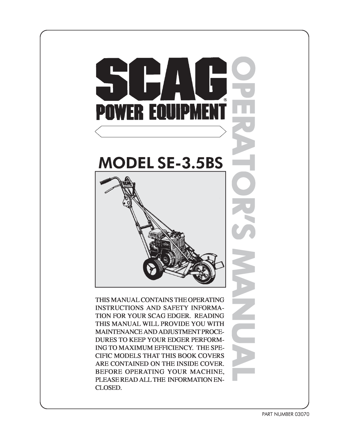 Scag Power Equipment manual Operator’S Manual, MODEL SE-3.5BS 