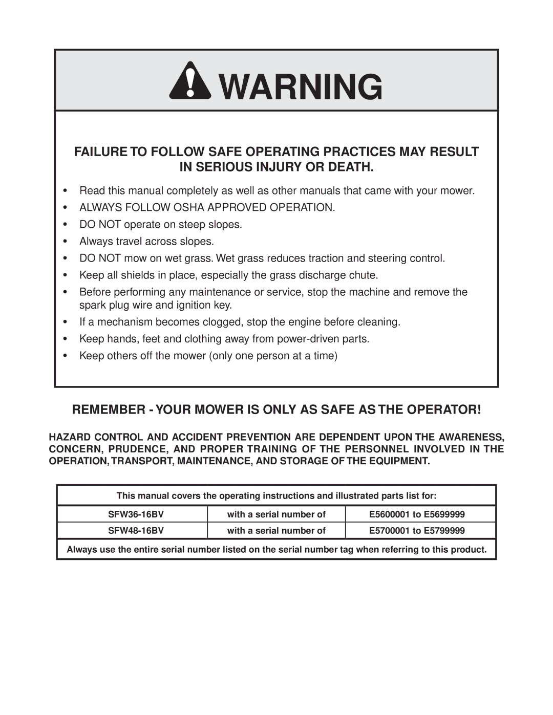 Scag Power Equipment SFW36-16BV Remember Your Mower is only AS Safe AS the Operator, Always Follow Osha Approved Operation 