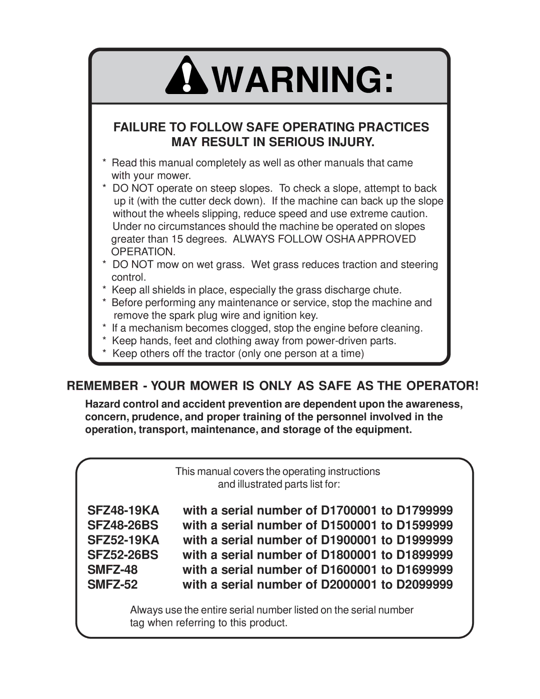 Scag Power Equipment SFZ manual Remember Your Mower is only AS Safe AS the Operator 