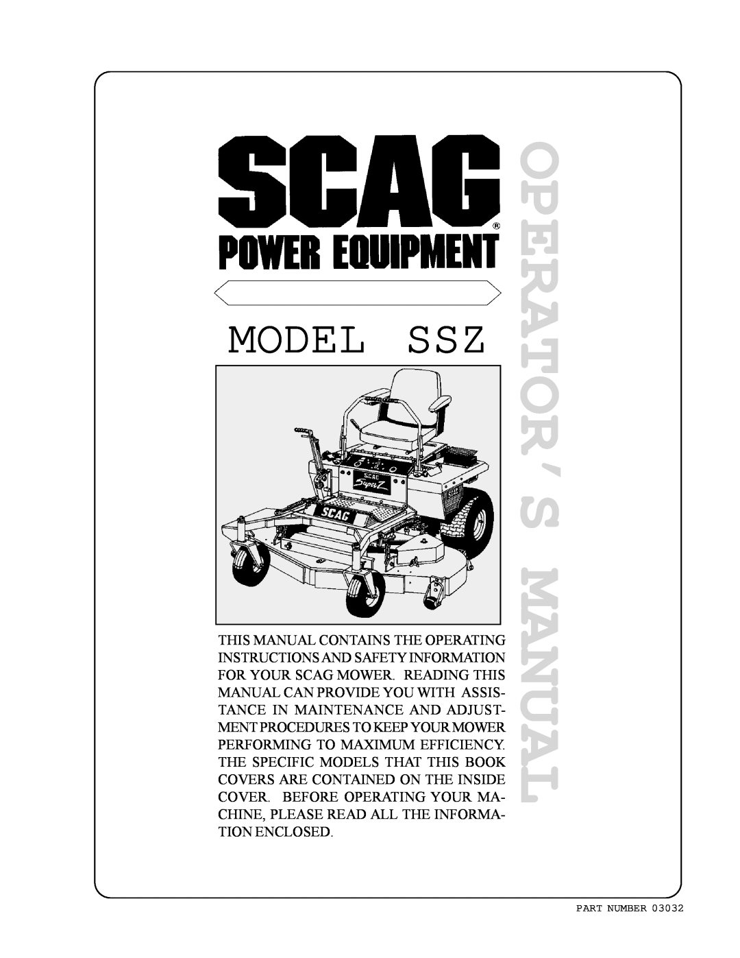 Scag Power Equipment SSZ operating instructions Operator’S Manual, Model Ssz 