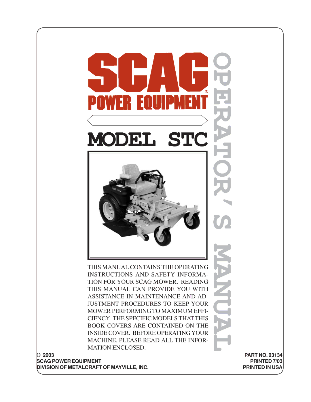 Scag Power Equipment STC operating instructions OPERATOR’S Manual 