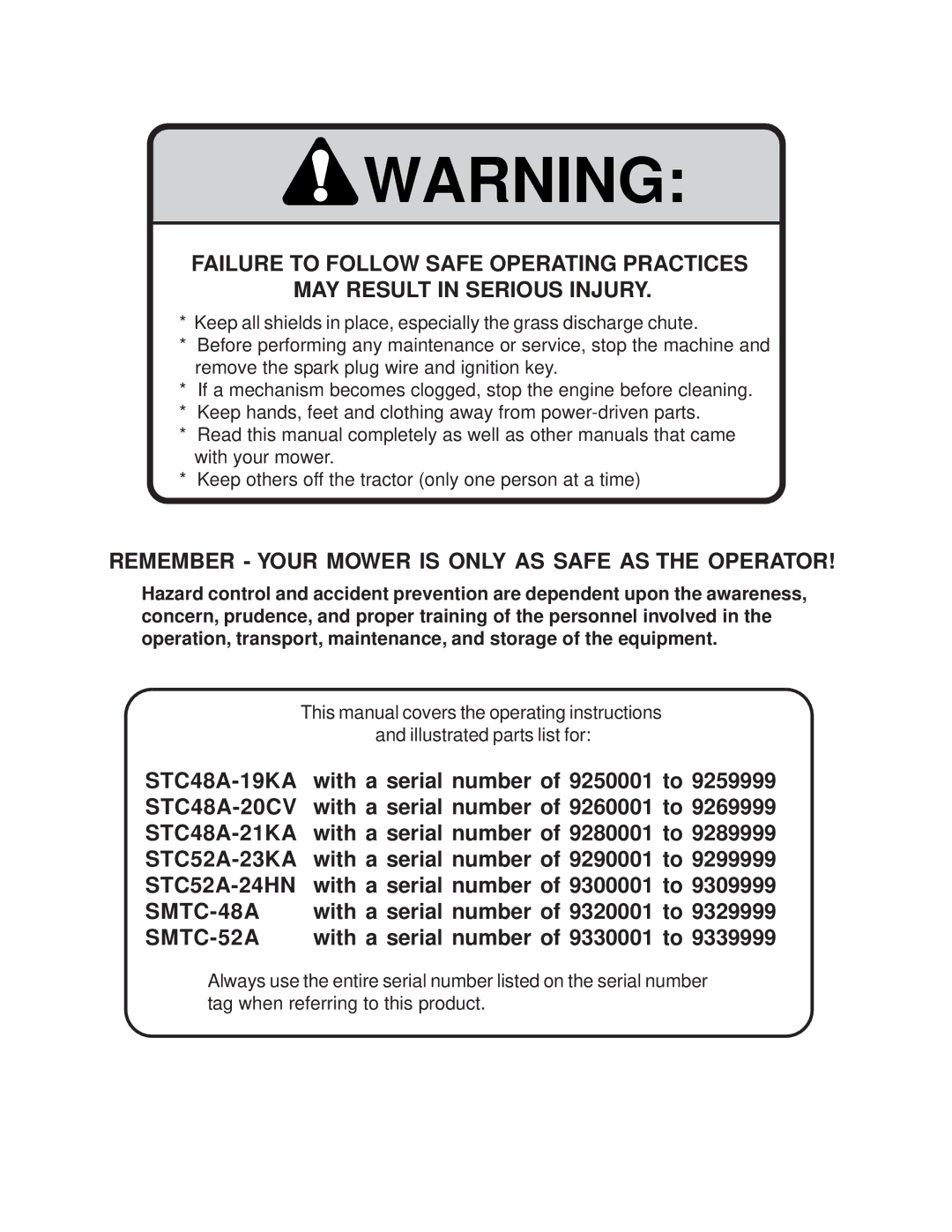 Scag Power Equipment STC operating instructions Remember Your Mower is only AS Safe AS the Operator 