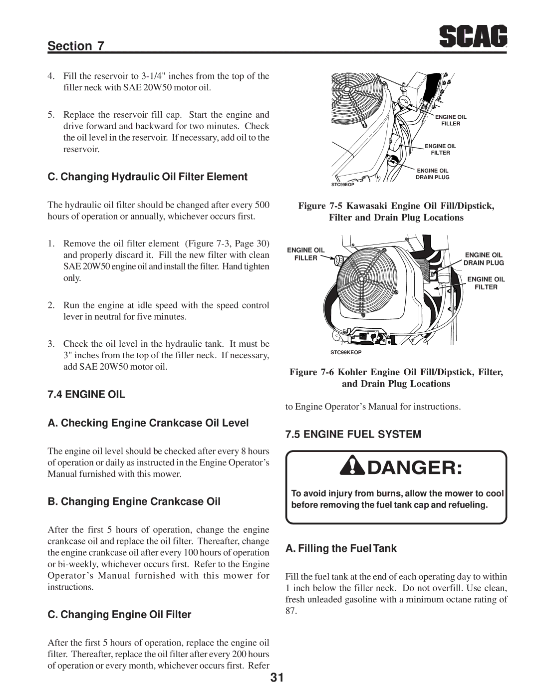 Scag Power Equipment STC operating instructions Engine OIL, Engine Fuel System 