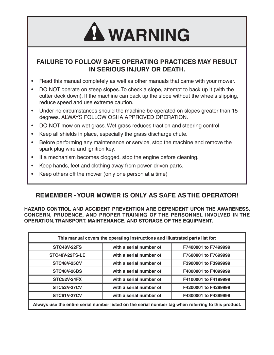 Scag Power Equipment STC48V-22FS-LE, STC61V-27CV, STC52V-24FX Remember Your Mower is only AS Safe AS the Operator 