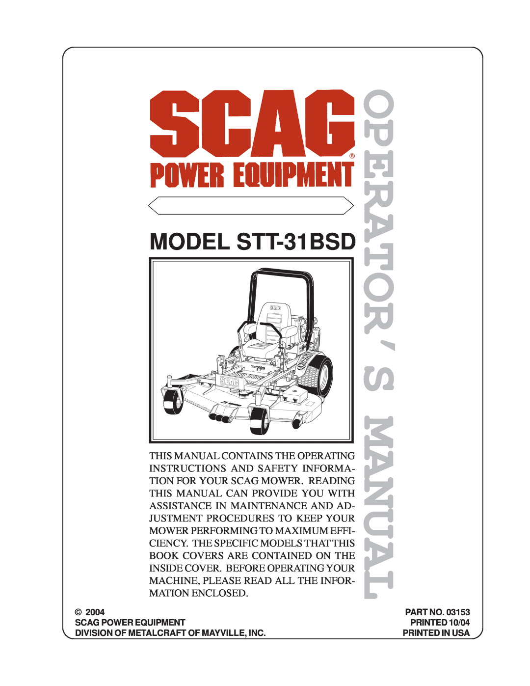 Scag Power Equipment manual Operator’S Manual, MODEL STT-31BSD 