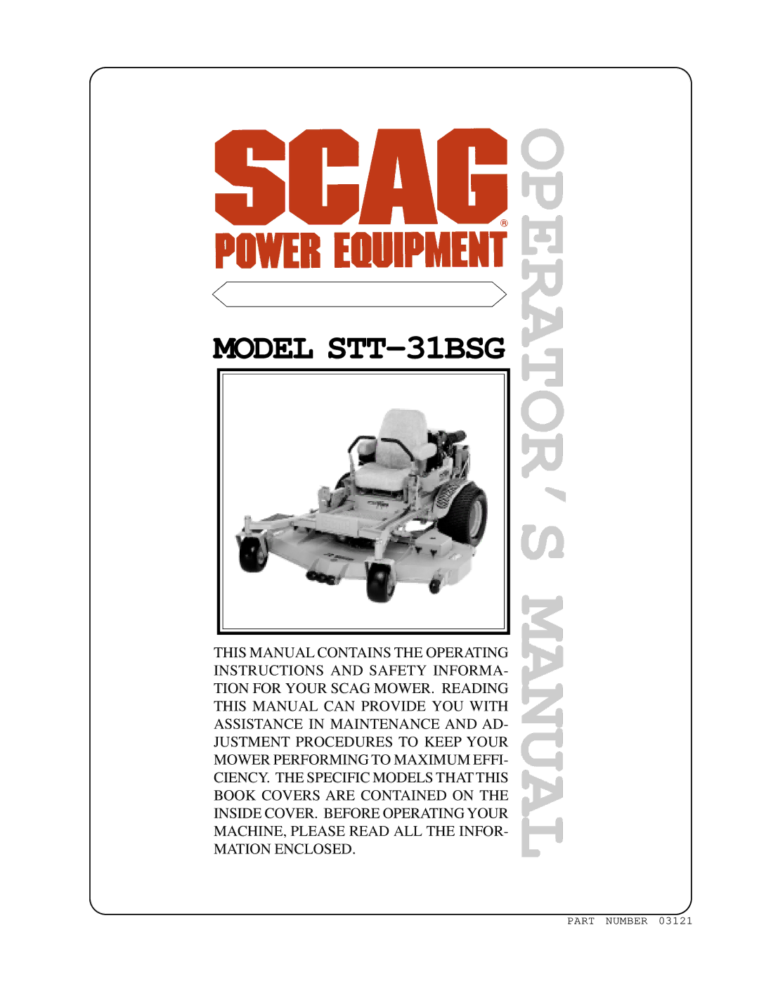 Scag Power Equipment STT-31BSG manual OPERATOR’S Manual 