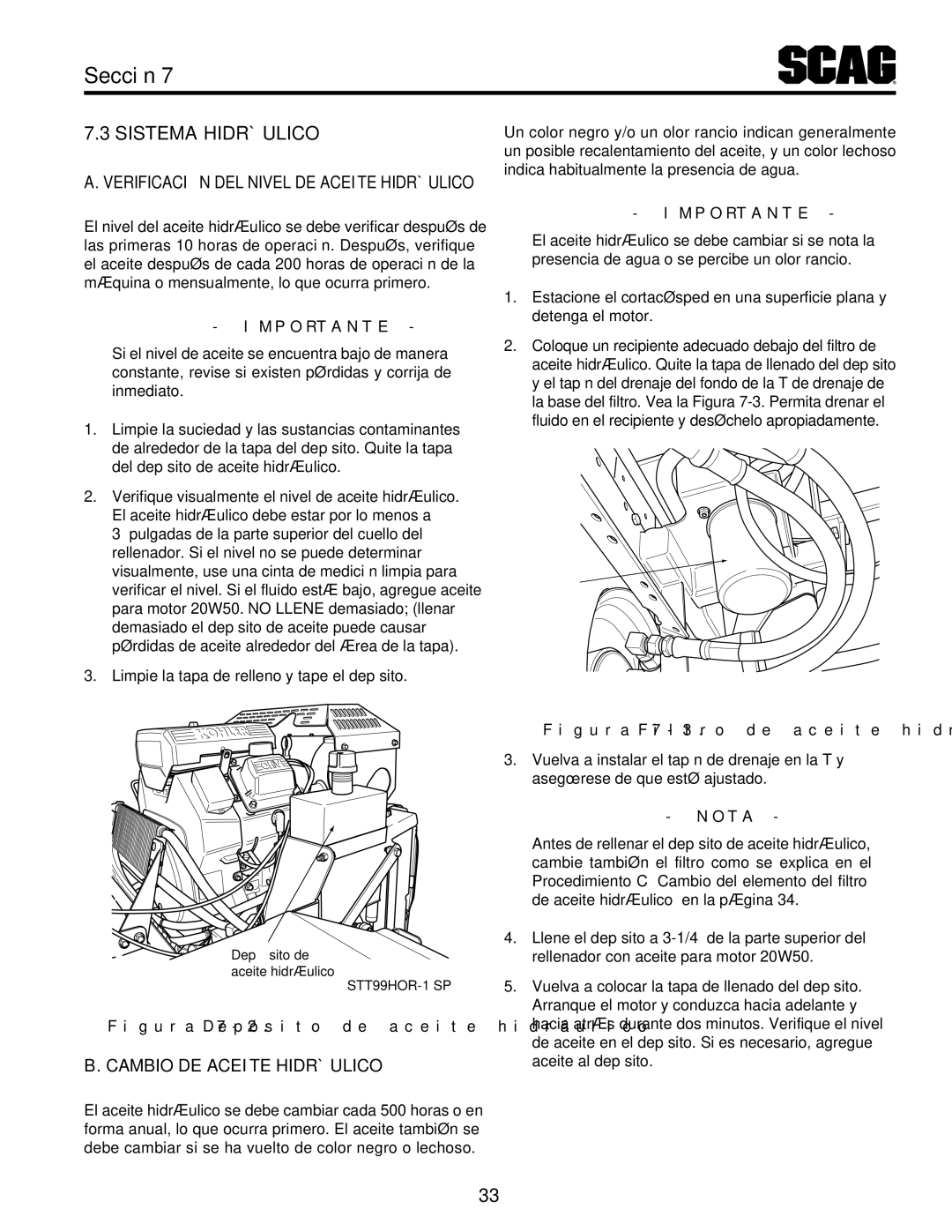 Scag Power Equipment STT-31EFI-SS operating instructions Hidráulico Sistema, Hidráulico aceite de nivel del Verificación .A 