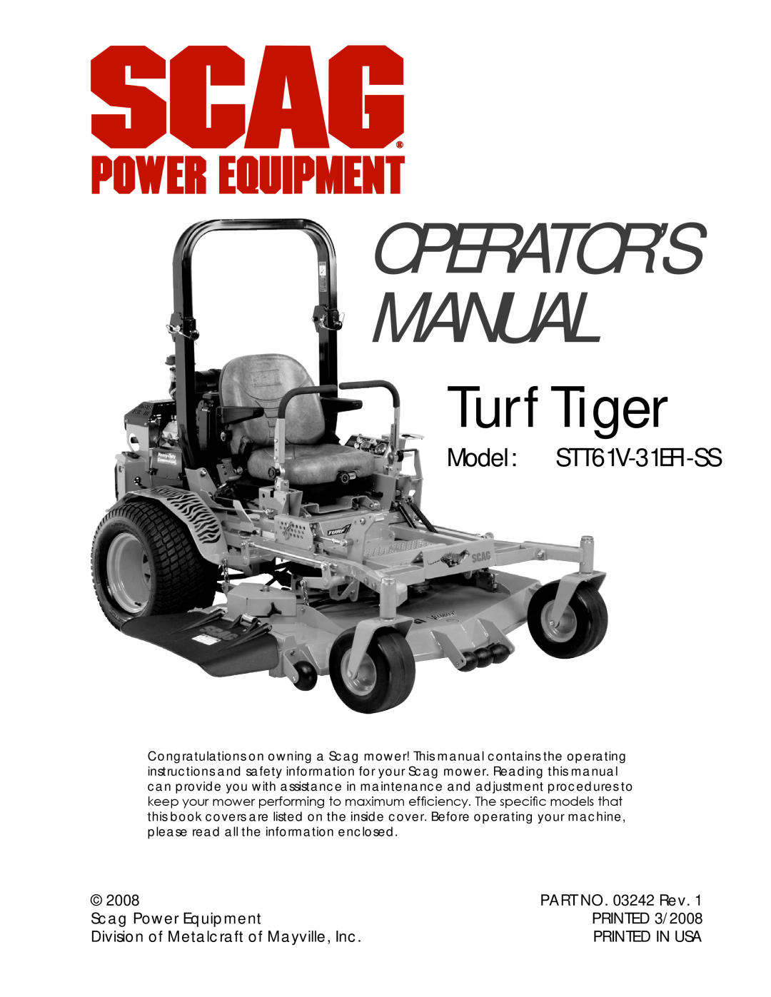 Scag Power Equipment STT61V-31EFI-SS manual PART NO. 03242 Rev, Scag Power Equipment, PRINTED 3/2008, Printed In Usa 