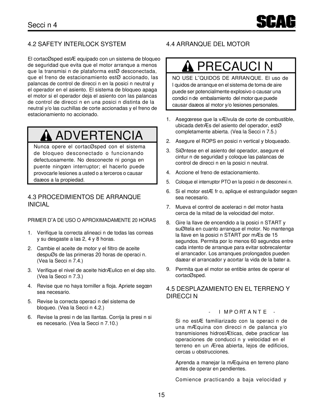 Scag Power Equipment STT-35BVAC-SS Pri merdí ad, Pr3oce.4, Propiedad la a daños, Funcionando o desconectado bloqueo de 