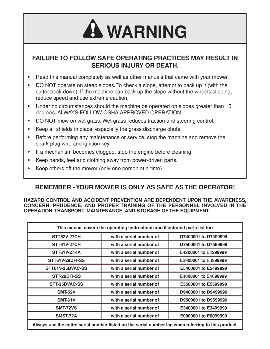 Scag Power Equipment STT-35BVAC-SS, STT61V-35BVAC-SS, STT61V-27DFI-SS Remember Your Mower is only AS Safe AS the Operator 