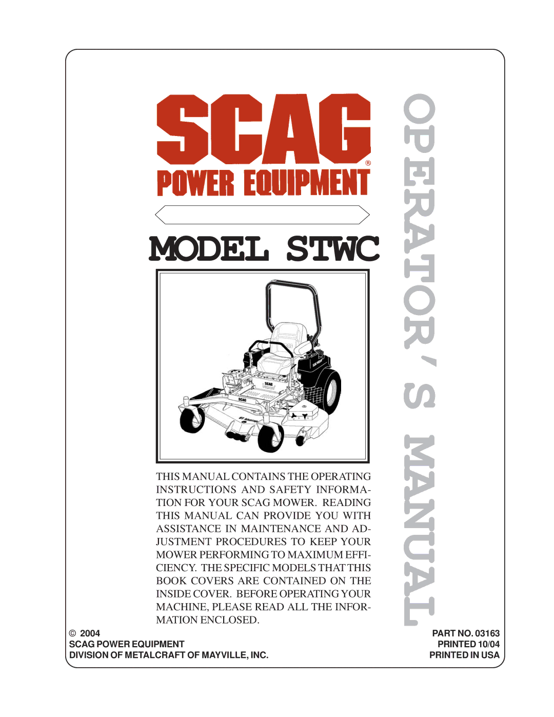 Scag Power Equipment STWC operating instructions OPERATOR’S Manual 