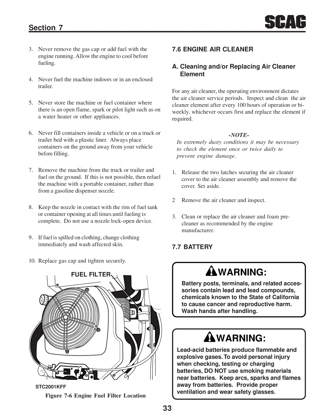 Scag Power Equipment STWC Fuel Filter, Engine AIR Cleaner, Cleaning and/or Replacing Air Cleaner Element, Battery 