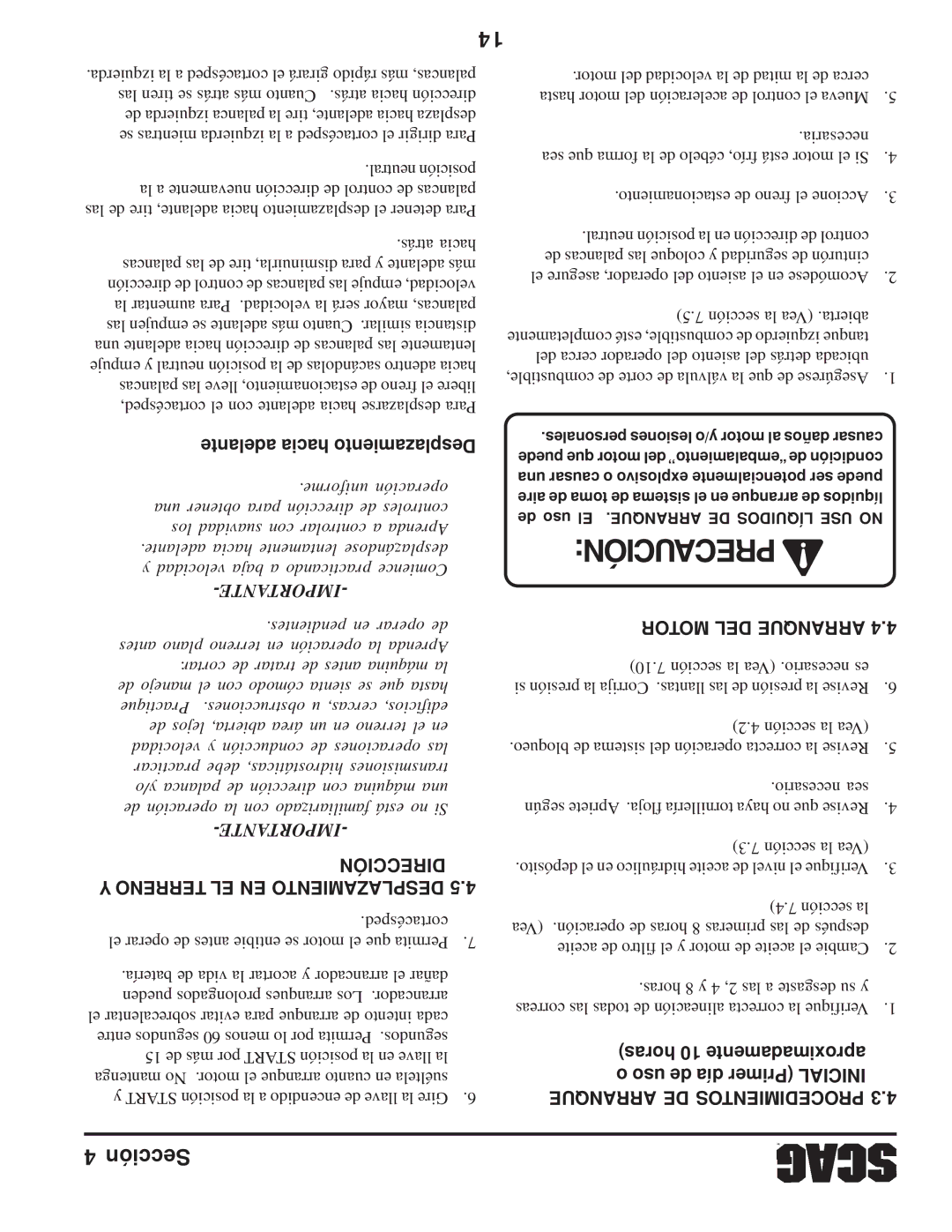 Scag Power Equipment STWC Dirección, Motor DEL Arranque, Horas 10 aproximadamente Uso de día Primer Inicial 