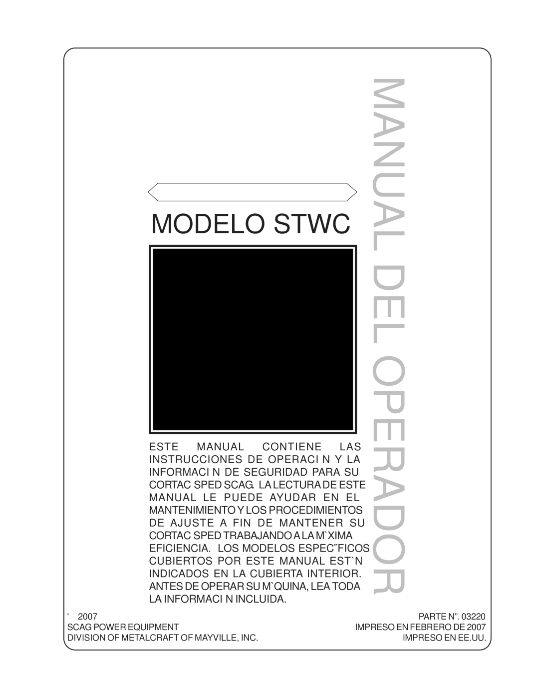 Scag Power Equipment STWC52V-25KA, STWC61V-26KA-LC, STWC52V-26KA-LC, STWC61V-27CV, STWC61V-25KA-LC manual Manual DEL Operador 