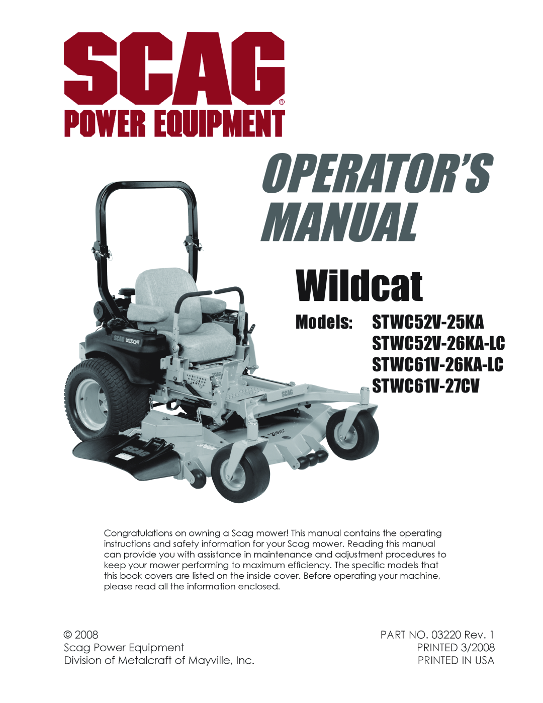 Scag Power Equipment STWC61V-26KA-LC manual Operator’S Manual, Wildcat, 2008, PART NO. 03220 Rev, Scag Power Equipment 
