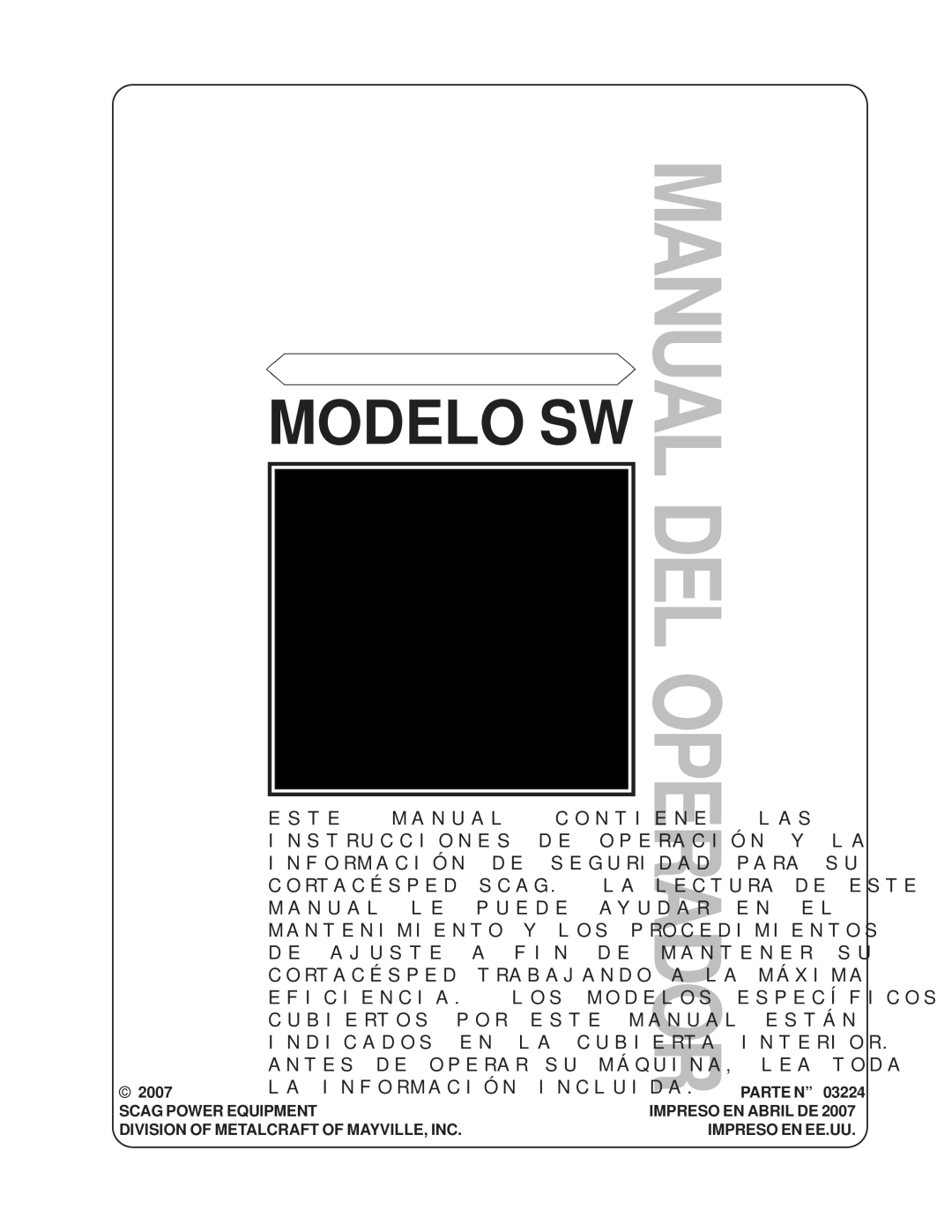 Scag Power Equipment SW36A-16KAI, SW48V-15KH, SW52V-17KAI, SW48V-16KAI, SW36A-15KH, SW36A-17KAI, SW32-15KAI manual Manual 