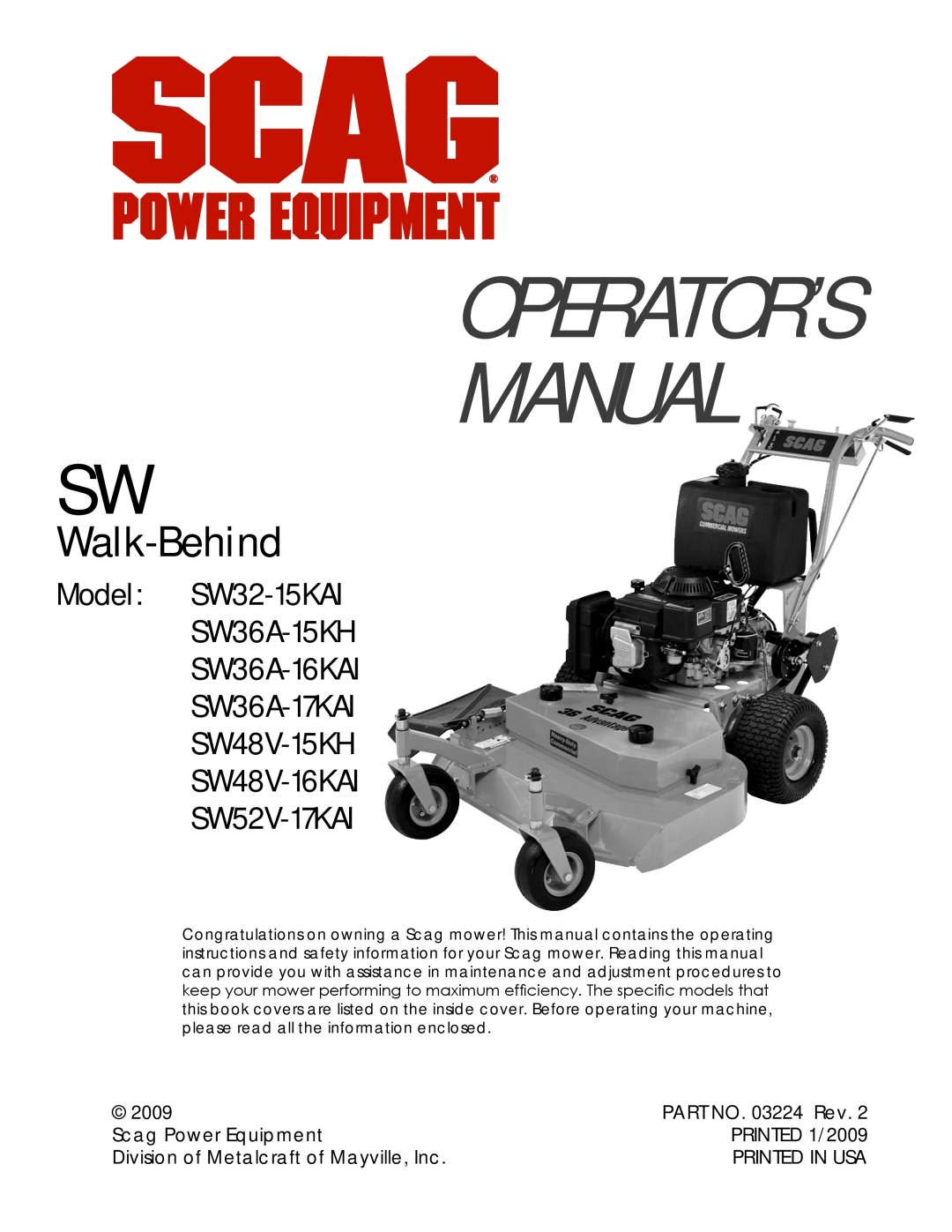 Scag Power Equipment manual Operator’S Manual, Walk-Behind, SW48V-16KAI SW52V-17KAI, 2009, PART NO. 03224 Rev 