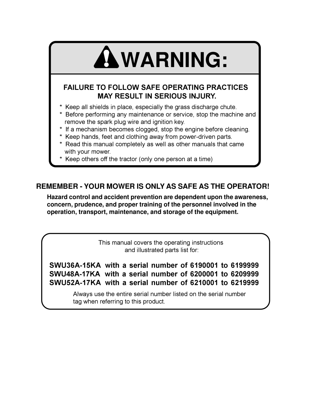 Scag Power Equipment SWU manual Remember Your Mower is only AS Safe AS the Operator 