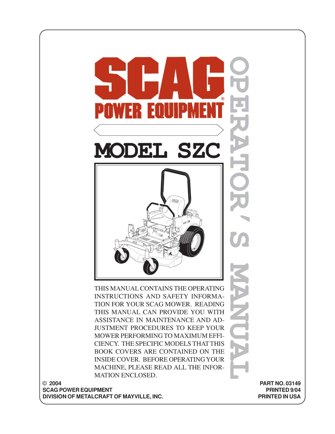 Scag Power Equipment SZC manual OPERATOR’S Manual 