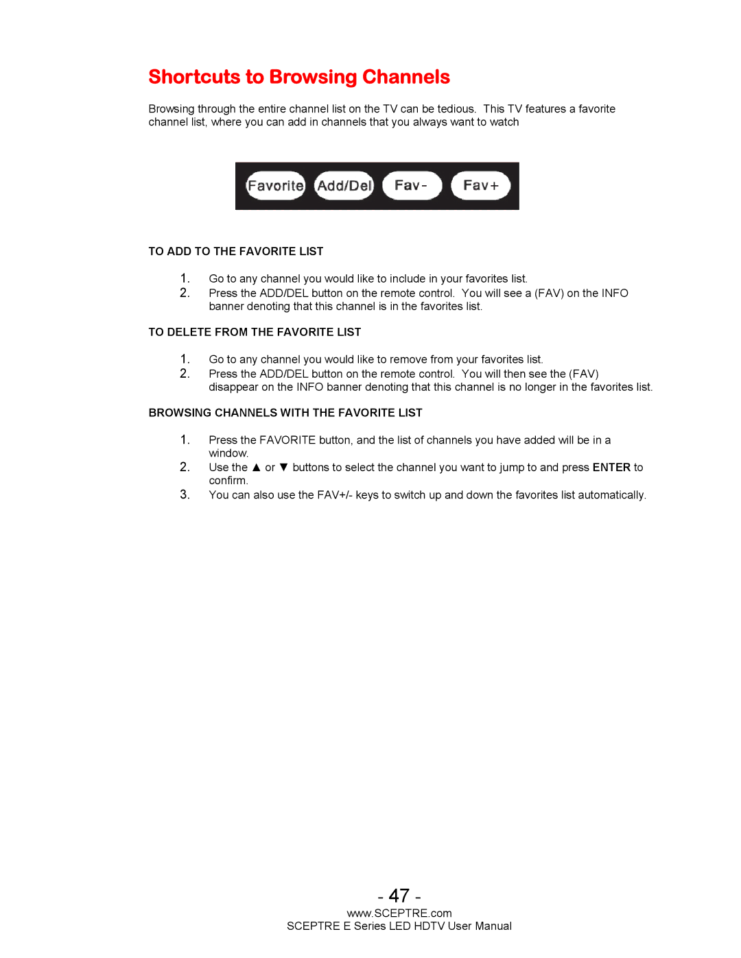 Sceptre Technologies E Series user manual Shortcuts to Browsing Channels, To ADD to the Favorite List 