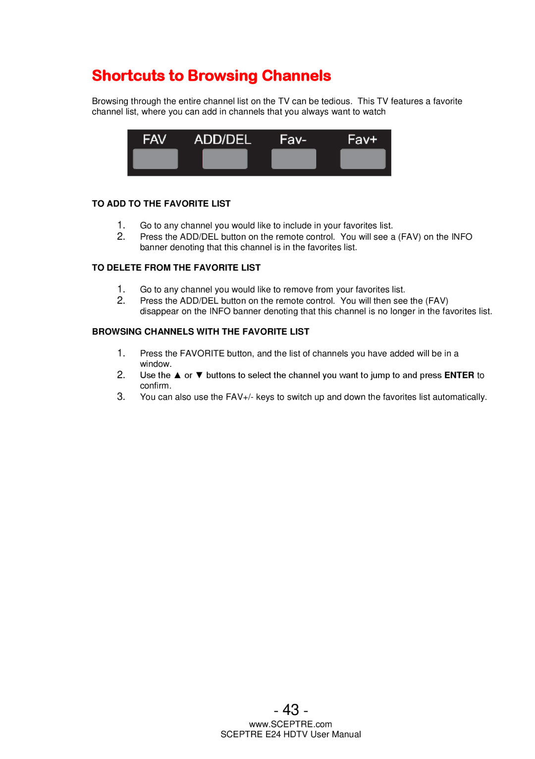 Sceptre Technologies E24 user manual Shortcuts to Browsing Channels, To ADD to the Favorite List 