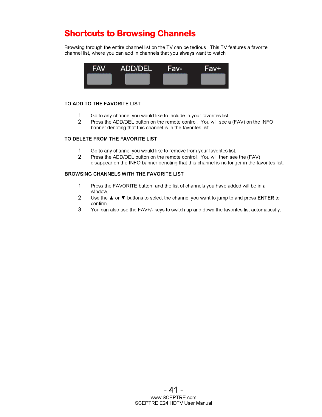 Sceptre Technologies E24 user manual Shortcuts to Browsing Channels, To ADD to the Favorite List 