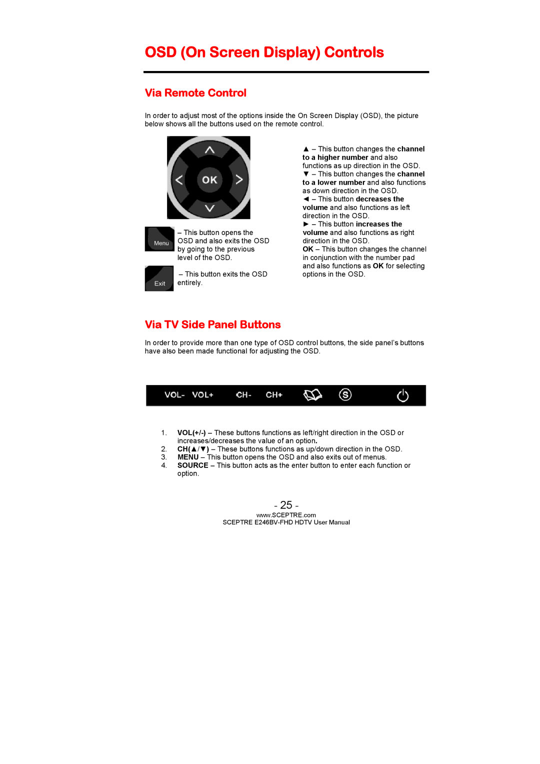 Sceptre Technologies LED HDTV, E246BV-FHD OSD On Screen Display Controls, Via Remote Control, Via TV Side Panel Buttons 