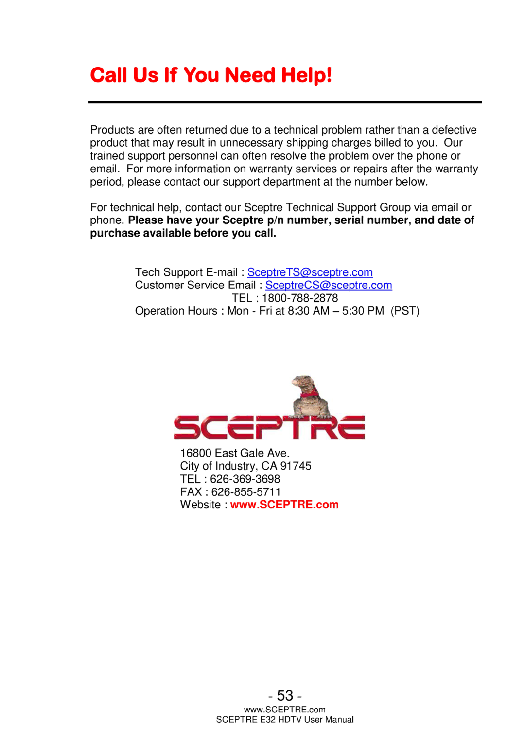 Sceptre Technologies E32 user manual Call Us If You Need Help 