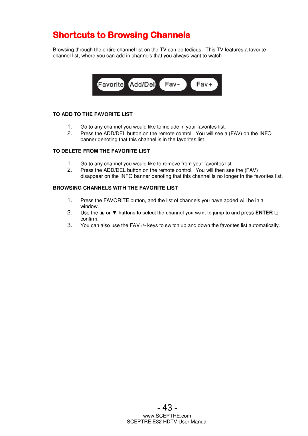 Sceptre Technologies E32 user manual Shortcuts to Browsing Channels, To ADD to the Favorite List 