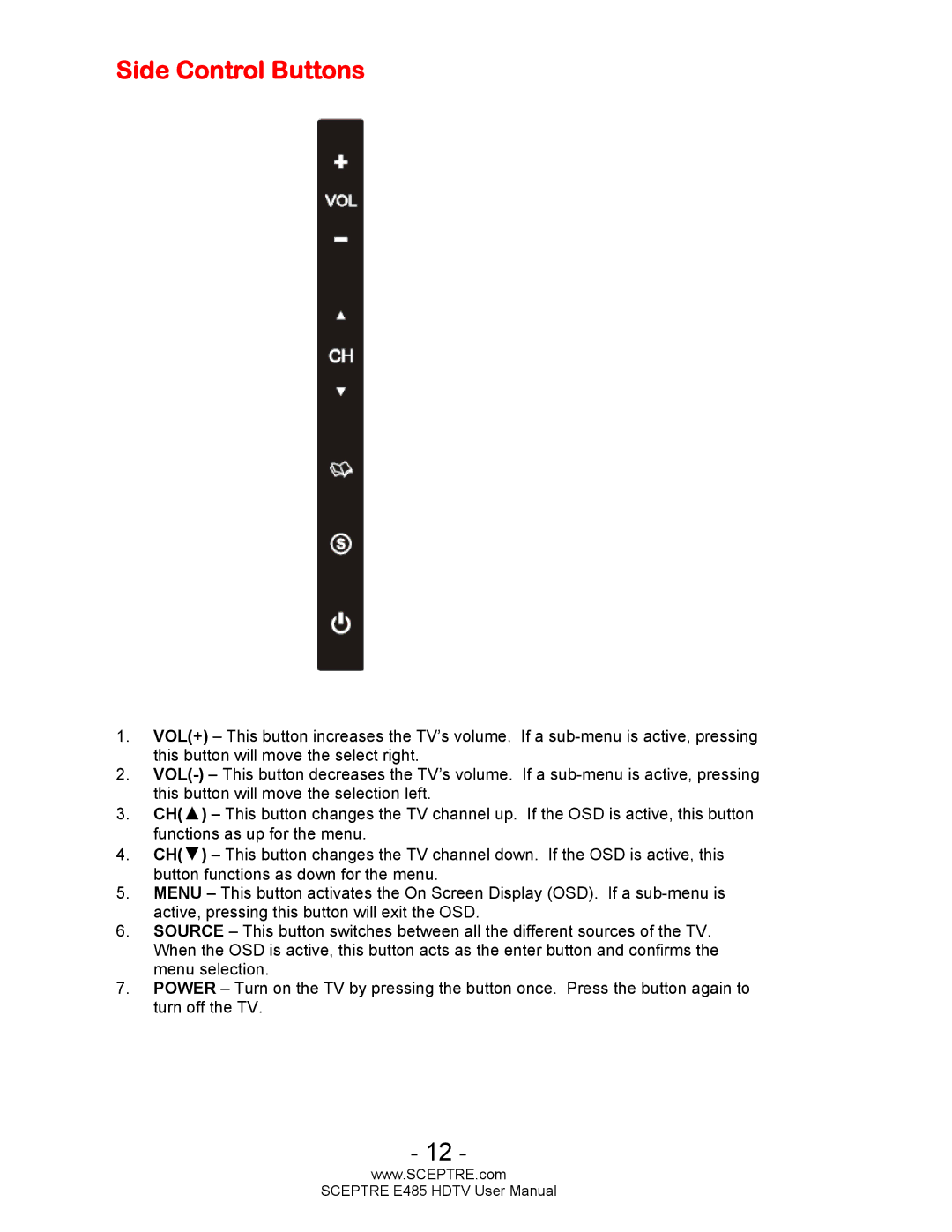 Sceptre Technologies E485 user manual Side Control Buttons 