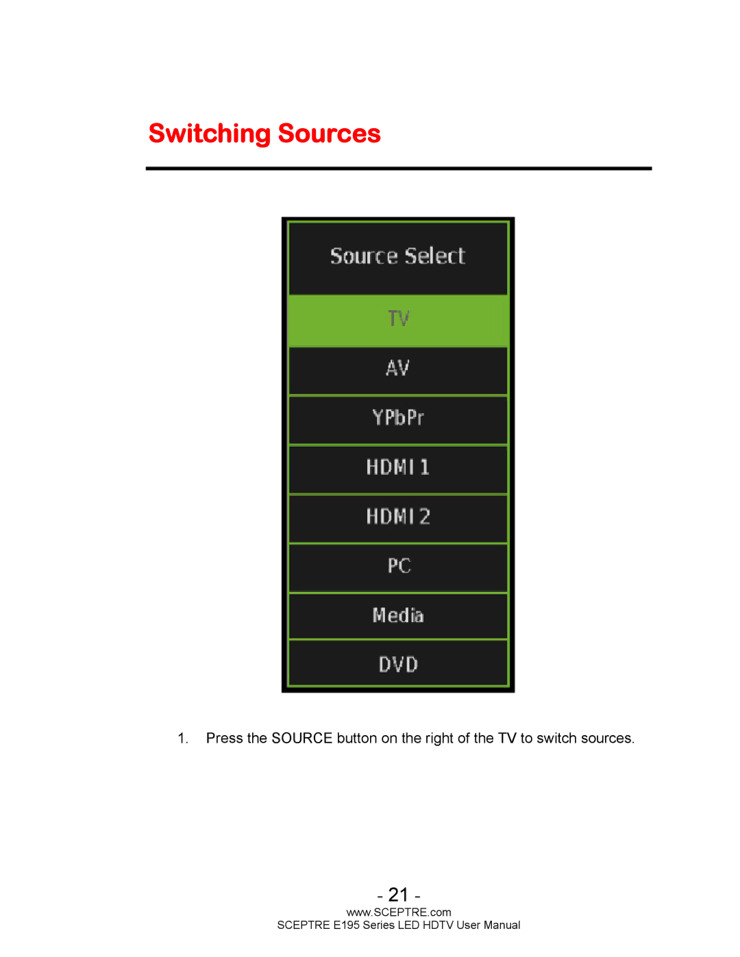 Sceptre Technologies SCEPTRE LED HDTV user manual Switching Sources 