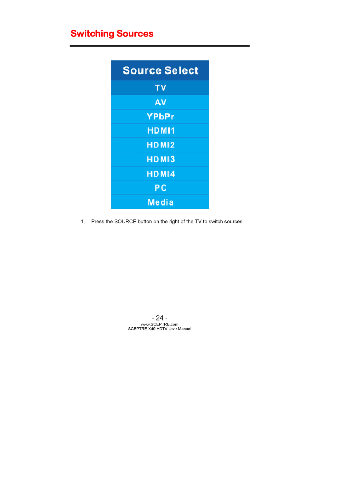 Sceptre Technologies SCEPTRE X40 HDTV user manual Switching Sources 