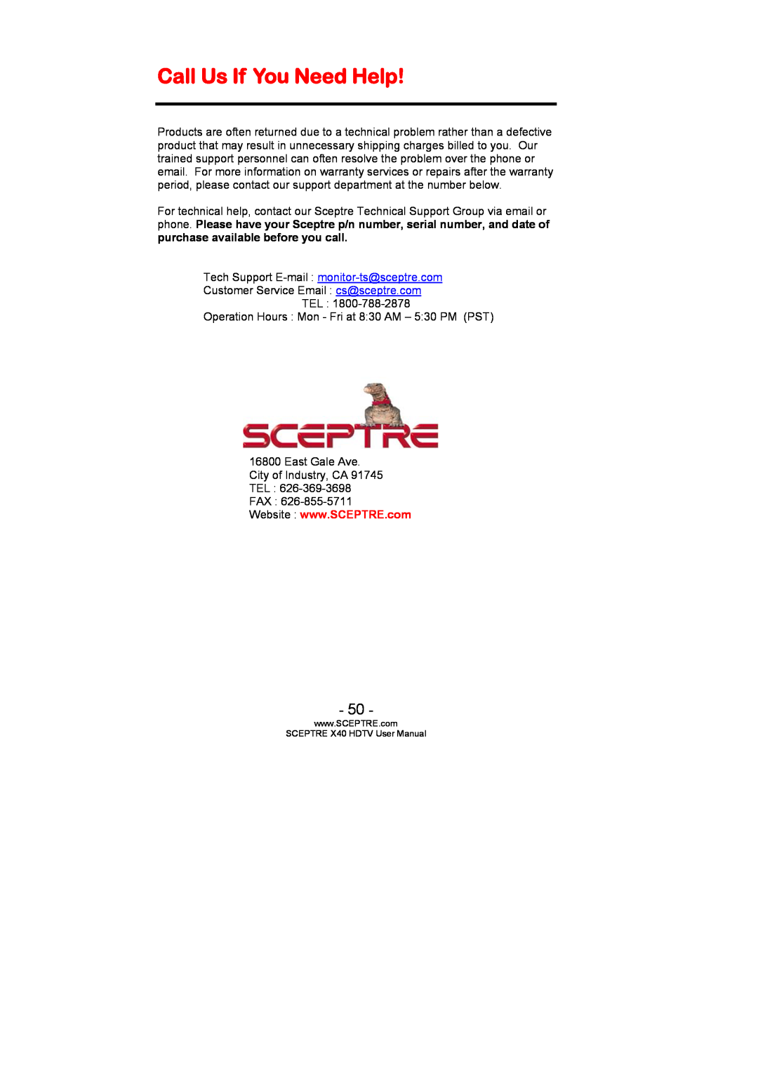 Sceptre Technologies SCEPTRE X40 HDTV user manual Call Us If You Need Help 