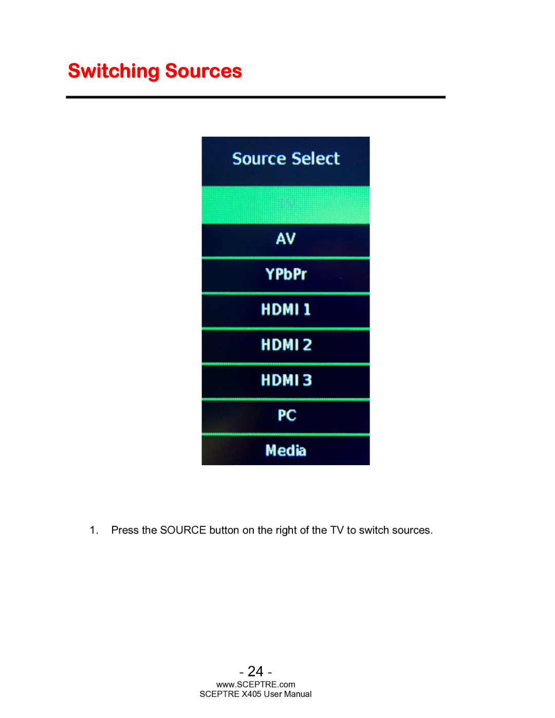 Sceptre Technologies SCEPTRE X405 HDTV user manual Switching Sources 