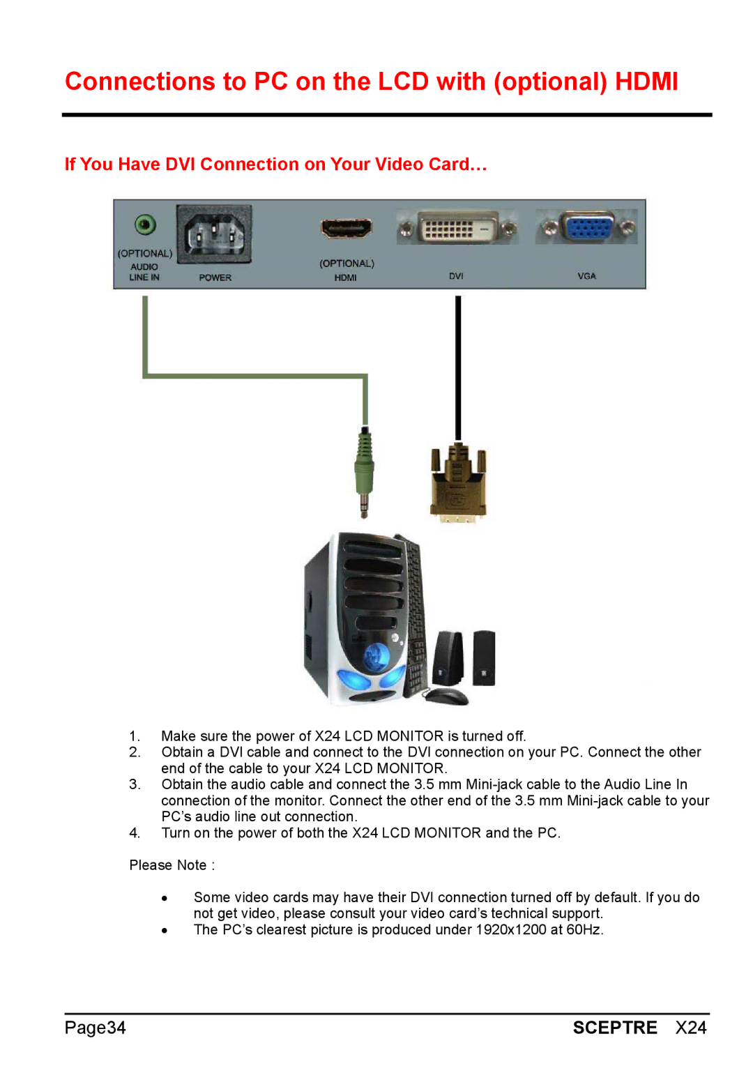 Sceptre Technologies X24 Connections to PC on the LCD with optional Hdmi, If You Have DVI Connection on Your Video Card… 