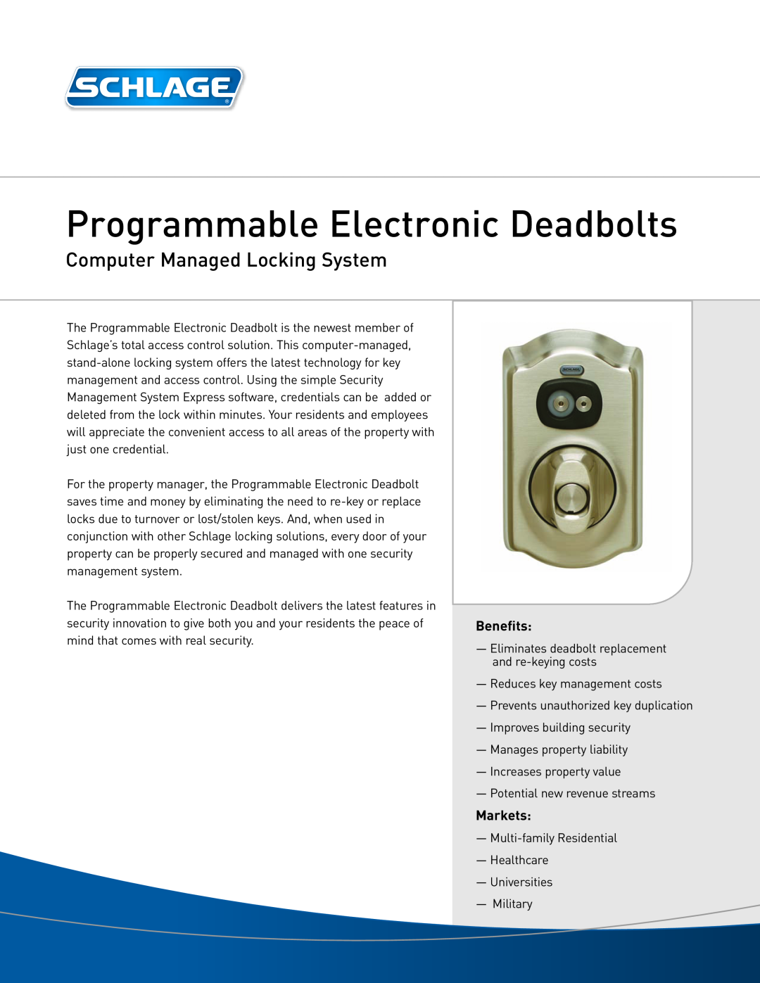 Schlage BE367, 620, 625, 716 manual Programmable Electronic Deadbolts, Computer Managed Locking System, Benefits, Markets 