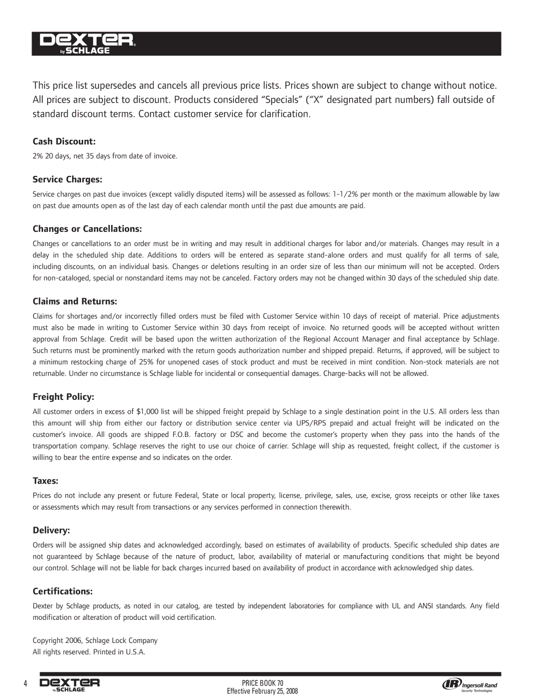 Schlage 70A Cash Discount, Service Charges, Changes or Cancellations, Claims and Returns, Freight Policy, Taxes, Delivery 