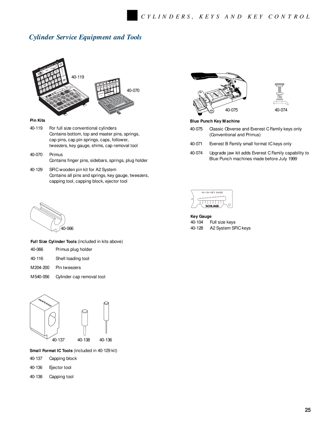 Schlage KEYS AND KEY CONTROL, CYLINDERS Cylinder Service Equipment and Tools, Pin Kits, Blue Punch Key Machine, Key Gauge 