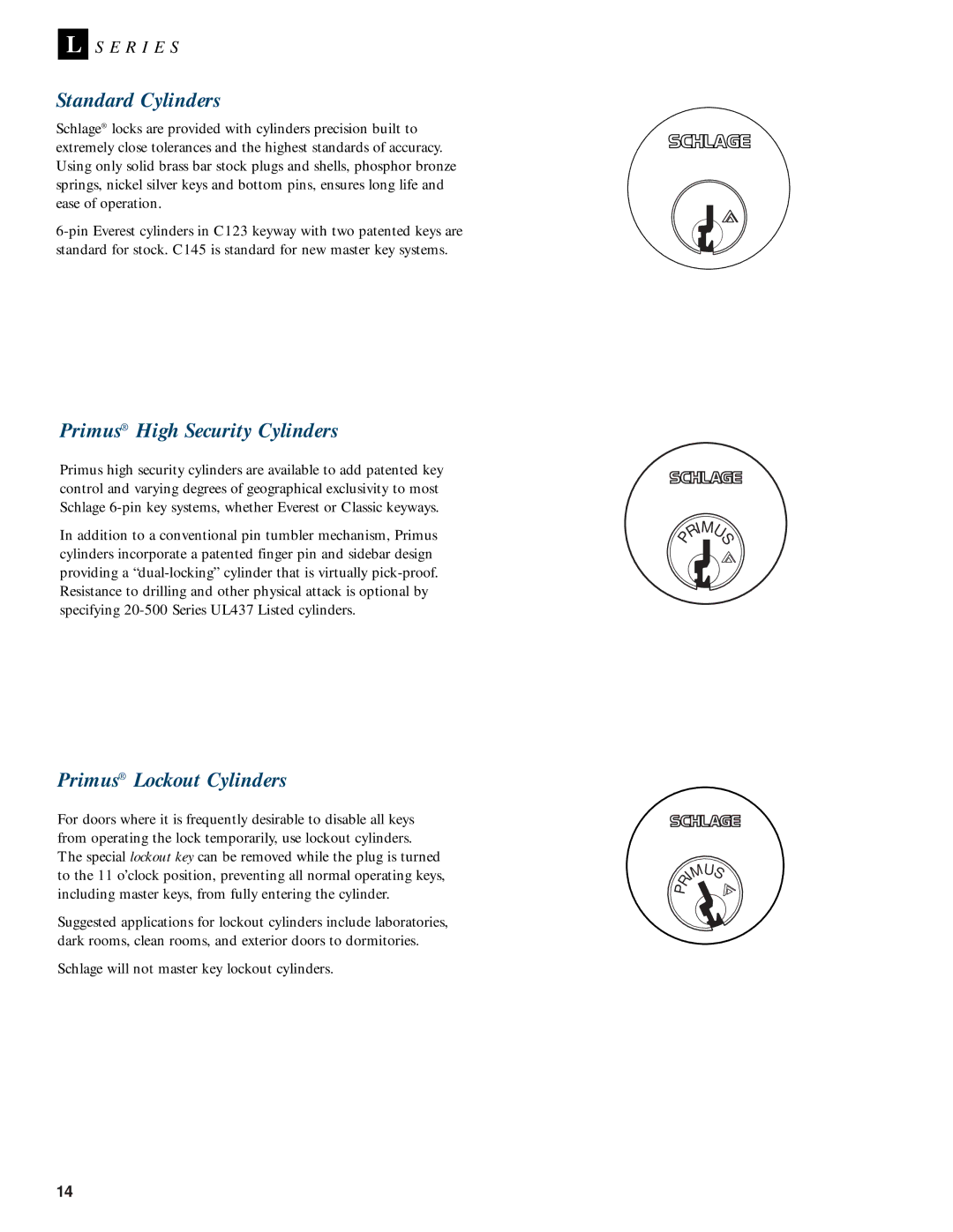 Schlage L-SERIES manual Standard Cylinders, Primus High Security Cylinders, Primus Lockout Cylinders 